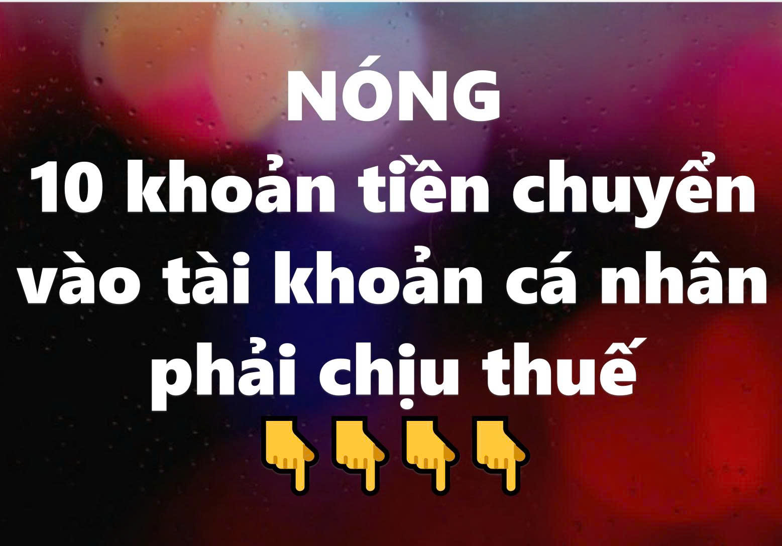 10 khoản tiền chuyển vào tài khoản cá nhân phải chịu thuế
